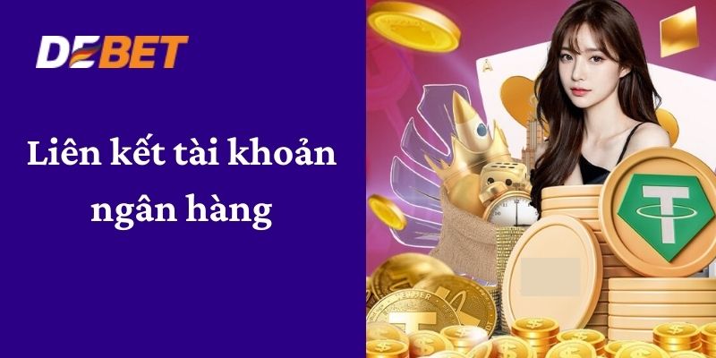 Liên kết với tài khoản ngân hàng chính chủ của hội viên